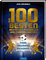 Die 100 besten deutschen Fußballer und Fußballerinnen  - 