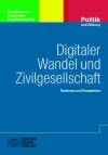 Digitaler Wandel und Zivilgesellschaft Positionen und Perspektiven