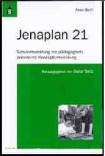 Jenaplan 21 Schulentwicklung als pädagogsisch orientierte Konzeptentwicklung