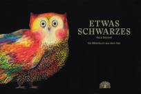 Etwas Schwarzes - Ein Bilderbuch aus dem Iran