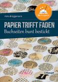  Papier trifft Faden  Buchseiten bunt bestickt