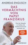 Das Vermächtnis von Papst Franziskus Wie der Kämpfer im Vatikan die katholische Kirche verändert hat