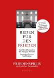 Reden für den Frieden - Von Albert Schweitzer bis Margaret Atwood. Friedenspreis des Deutschen Buchhandels. Mit einem Text von Serhij Zhadan