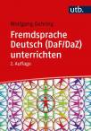 Fremdsprache Deutsch (DaF/DaZ) unterrichten Eine kompetenzorientierte Methodik