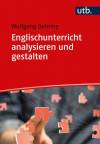 Englischunterricht analysieren und gestalten - Eine Einführung