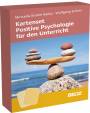 Kartenset Positive Psychologie für den Unterricht - Zu einer Kultur des Ermöglichens im Unterricht 