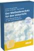 Der Methodenschatz für den Unterricht - Fächerübergreifend und für alle Unterrichtsphasen