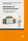 Bilderbücher im Grundschulunterricht - Fachübergreifende Lernfelder und inklusive Potentiale