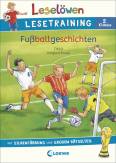 Leselöwen Lesetraining 2. Klasse - Fußballgeschichten 