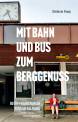Mit Bahn und Bus zum Berggenuss - 80 Öffi-Wanderungen rund um Salzburg