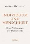 Individuum und Menschheit - Eine Philosophie der Demokratie 