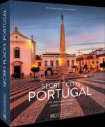 Secret Citys Portugal 60 charmante Städte abseits des Trubels