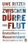 Zwischen Dürre und Flut - Deutschland vor dem Wassernotstand: Was jetzt passieren muss