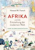 Afrika und die Entstehung der modernen Welt - Eine Globalgeschichte