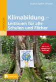 Klimabildung - Leitlinien für alle Schulen und Fächer - Mit E-Book inside