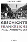 Geschichte Frankreichs - im 20. Jahrhundert