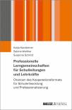 Professionelle Lerngemeinschaften für Schulleitungen und Lehrkräfte - Chancen des Kooperationsformats für Schulentwicklung und Professionalisierung
