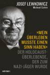 Mein Überleben musste einen Sinn haben - Der Holocaust-Überlebende, der zum Nazi-Jäger wurde