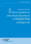 Jugendkultureller Antisemitismus: Warum Jugendliche für antisemitische Ressentiments im Gangsta-Rap empfänglich sind 