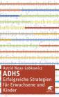 ADHS - erfolgreiche Strategien für Erwachsene und Kinder - 