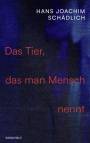 Das Tier, das man Mensch nennt - 