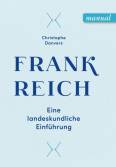 Frankreich Eine landeskundliche Einführung