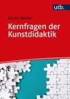 Kernfragen der Kunstdidaktik - 
