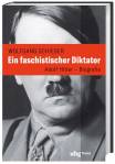 Ein faschistischer Diktator - Adolf Hitler - Biografie