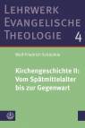 Kirchengeschichte II: ﻿Vom Spätmittelalter bis zur Gegenwart - Studienausgabe