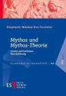 Mythos und Mythos-Theorie Formen und Funktionen - Eine Einführung