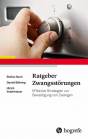 Ratgeber Zwangsstörungen - Effektive Strategien zur Bewältigung von Zwängen