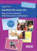 Konfetti für mein Ich - Wege zu mehr Selbstliebe, Selbstbewusstsein und Selbstwert. Kartenset mit 60 Übungen für die therapeutische und pädagogische Arbeit mit Jugendlichen 