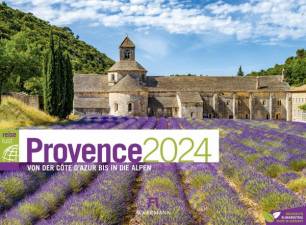 Provence - von der Côte d´Azur bis in die Alpen Provence ReiseLust Kalender 2024 - Monats-Wand-Kalender