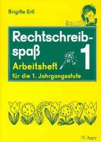 Rechtschreibspaß 1 Arbeitsheft für die 1. Jahrgangsstufe