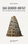 Das Gender-Diktat - Wie eine Minderheit unsere Sprache zerlegt