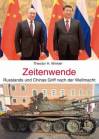 Zeitenwende - Russlands und Chinas Griff nach der Weltmacht