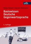 Basiswissen Deutsche Gegenwartssprache - Eine Einführung