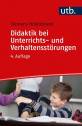 Didaktik bei Unterrichts- und Verhaltensstörungen - 