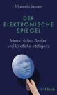 Der elektronische Spiegel - Menschliches Denken und künstliche Intelligenz