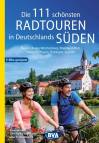 Die 111 schönsten Radtouren in Deutschlands Süden  E-Bike geeignet, kostenloser GPX-Tracks-Download aller 111 Radtouren  Bayern, Baden-Württemberg, Rheinland-Pfalz, Saarland, Hessen, Thüringen, Sachsen