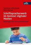 Schriftspracherwerb im Kontext digitaler Medien Heterogenität im Klassenzimmer