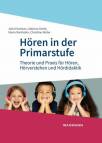 Hören in der Primarstufe - Theorie und Praxis für Hören, Hörverstehen und Hördidaktik