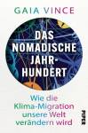 Das nomadische Jahrhundert - Wie die Klima-Migration unsere Welt verändern wird