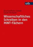 Wissenschaftliches Schreiben in den MINT-Fächern Der Schreibratgeber für alle Texte im Studium