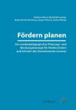 Fördern planen Ein sonderpädagogisches Planungs- und Beratungskonzept für Förderschulen und Schulen des Gemeinsamen Lernens