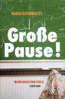 Große Pause! Nachdenken über Schule