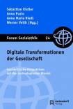 Digitale Transformationen der Gesellschaft - Sozialethische Perspektiven auf den technologischen Wandel