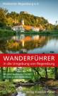 Wanderführer in die Umgebung von Regensburg - Mit großer Wanderkarte 1:50.000 und QR-Codes zu allen Streckendetails