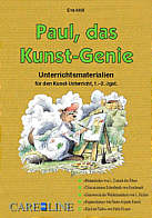 Paul, das Kunst-Genie 1 / 

2 Unterrichtsmaterialien für den Kunst-Unterricht 1. - 2. Jgst.