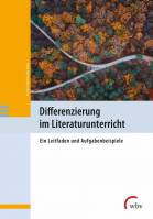 Differenzierung im Literaturunterricht Ein Leitfaden und Aufgabenbeispiele